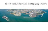 Le Fret ferroviaire - Site Internet de l'Observatoire des Transports des Pays de la ….… · 2017. 9. 19. · Mission de la société: Offrir aux clients des deux ports (La Rochelle