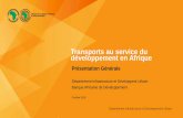 Présentation Générale - Chambre de CommerceLes rôle des transports et TIC dans les 5 priorités opérationnelles de la BAD 7 priorités opérationnelles 05 Industrialiser l’Afrique