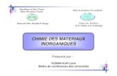 CHIMIE DES MATERIAUX INORGANIQUES - WordPress.com€¦ · CHIMIE DES MATERIAUX République de Côte d’Ivoire Union-Discipline-Travail Université Félix Houphouët-Boigny Unité