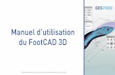 Manuel d’utilisation du FootCAD 3D - PodoCHAT...Toute reprodu tion, même partielle, doit au préalale avoir reçu laord érit Manuel d’utilisation du FootCAD 3D 4 Onglets pour