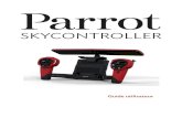 Guide utilisateur - ParrotLes voyants de la batterie du Parrot Bebop Drone et les voyants du signal Wi-Fi s'allument. Le Parrot Bebop Drone est prêt à être piloté avec le Parrot