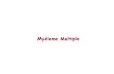 My£©lome Multiple ... 2014/12/17 ¢  My£©lome Multiple Syndrome tumoral ¢â‚¬â€œ L£©sions osseuses ¢â‚¬â€œ S£©cr£©tion