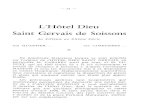 I/Hôtel Dieu Saint Gervais de Soissons · 2011. 3. 1. · sur l'origine de l'HOTEL DIEU SAINT GERVAIS, en particulier M. CABARET suivi par tous, et M. LU-GUET, qui en 1947 traita