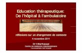 Education thérapeutique: Dl’hôitlàl’ bltiDe l’hôpital à l ......Fausse réassurance polarisation Lasserre-Moutet, Barthassat, Rev du Prat, 2010. ... son projet de vie ...