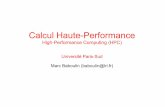 Calcul Haute-Performancekayaogz.github.io/teaching/calcul-haute... · Objectif: répartir/gérer des calculs sur la machine cible Outils nécessaires: - sécurité et droits d'accès