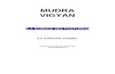 WHAT THEY SAY ABOUT THE AUTHOR - Mudra Vigyan ... · Web viewLa MUDRA VIGYAN et le YOGA, d’une certaine façon son grand frère, se distinguent des précédents arguments. Avant