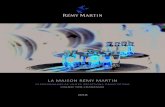 LA MAISON RÉMY MARTIN€¦ · La Maison Rémy Martin élabore ses cognacs avec des eaux-de-vie uniquement issues de Grande et de Petite Champagne. Il s’agit des crus les plus prestigieux