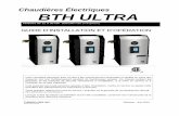 Chaudières Électriques BTH ULTRA · les directives de ce manuel, demandez de l’aide à un installateur ou un technicien qualifié. Section 2 : INTRODUCTION Les importantes mises