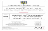 Commune de Vaugneray - Rhônevaugneray.com/cities/186/documents/k1dynna00bxd14l.pdfDeux Vallées, Charpieux, La Halte, Maison Blanche, Vallier, Aiguillons, etc.) et les autres écarts
