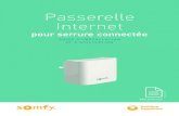 Passerelle Internet - Somfy · PASS I pour Serrure connectée 17 Installation 21 Somfy SAS. Tous droits réservés - Visuels non contractuels. INSTALLATION EN DÉTAILS ... Serrure