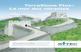 TerraStone Plus : Le mur des miracles€¦ · SYTEC TerraStone® Plus : le système de soutènement en terrain armé avec parement en pierres sèches Remplissage à la machine Construction