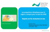Les projections climatiques pour la région y compris pour ... · 7/19/2017  · •Précipitation < 150 mm/an (