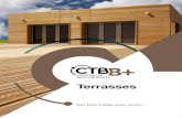 Terrasses...Concernant les lames, se référer à la norme produit NF B 54 040. Entretien Une lame en bois certifiée CTB-B+ ne nécessite pas d’appli-cation de produits complémentaires