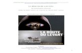 LA ROUTE DU LEVANT - Dominique Ziegler€¦ · LA ROUTE DU LEVANT, écrit et mise en scène par Dominique Ziegler au Théâtre Du Grütli, Genève, du 12 au 31 janvier 2016 écrit