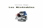 Les Misérables 2oer2go.org/.../vents-word/Hugo-miserables-2.doc · Web viewElle était si profonde sur le plateau du Mont-Saint-Jean qu’un paysan, Mathieu Nicaise, y avait été