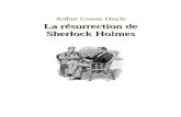 La résurrection de Sherlock Holmes · Web viewCe fut pourtant sur la personne de ce jeune et indifférent aristocrate que la main de la mort s’appesantit, sous une forme étrange