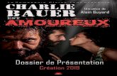 Dossier CHARLIE · 2020. 5. 14. · CHARLIE BAUER EST AMOUREUX de Alain Guyard a été monté avec le soutien du Théâtre Toursky : • Résidence du 29 avril au 9 mai 2019 • Sortie