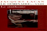 Le séminaire de Jacques Lacan : Livre 23, Le sinthomettyemupt.t.t.f.unblog.fr/files/2012/...Jacques-Lacan-XXIII-Le-Sinthome… · le sinthome. Il y a pour l'instant, pour l'instance