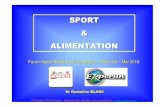 SPORT ALIMENTATIONgfol1.cospi.org/download/Forum_alimentation_sport_diaporama_ws... · favoriser l’anabolisme des protéines. Favorise la reconstruction musculaire. Boisson alcalinisante