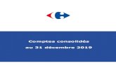 Comptes consolidés au 31 décembre 2019...Groupe Carrefour – Comptes consolidés au 31 décembre 2019 - 2 - Sommaire Compte de résultat consolidé page 03 Etat du résultat global