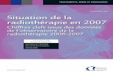 DÉCEMBRE 2008 Situationdela radiothérapieen2007 · d’impulser et de coordonner la lutte contre le cancer en France. SITUATIONDELARADIOTHÉRAPIE EN2007 3 ... CABINETS LIBERAUX