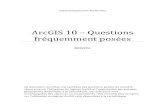 ArcGIS 10 – Questions fréquemment posées...2016/09/09  · ArcGIS – Questions et réponses 10 données ou le nom de l’extension de fichier. Cliquer sur le bon format et appuyer