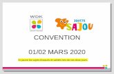 CONVENTION 01/02 MARS 2020 · 2020. 3. 4. · 01/02 MARS 2020 En jaune les sujets évoqués et validés lors de ces deux jours. Membres du GIE Csj Vice présidents Président Jacques