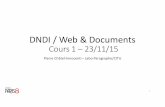DNDI / Web & Documentschatel.pm/enseignement_fichiers/2015/dndi/dndi_technos_web_cour… · § Placement correct des éléments sur une page; les uns par rapport aux autres, « reflow»,