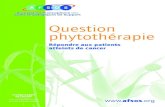 Question phytothérapie - OncoPaca · 2019. 12. 23. · Question phytothérapie : répondre aux patients atteints de cancer 2 Comité rédactionnel Groupe EXpert de l’AFSOS « Pratiques