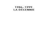 1984-1999. LA D ÉCENNIE - Centre Pompidou-Metz · 2016. 10. 25. · 4 Dans le prolongement de l'exposition 1984-1999. La Décennie, le Centre Pompidou-Metz propose des spectacles,