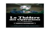 Un film de - Unifrance...Le Théâtre des Opérations est un film sur l’initiation d’un apprenti chirurgien au bloc opératoire. Suivre les différentes étapes de son initiation,