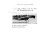 MANŒUVRES DE PORT ET AMARRAGES... Manœuvres de port - Amarrage (voilier) 3/25 GENERALITES SUR LES MANŒUVRES AU MOTEUR Maîtriser son bateau au moteur implique d’anticiper ses