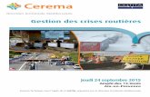 Gestion des crises routières - Cerema · 2018. 2. 6. · Journée technique sous l’égide de la CoTITA, organisée par la direction territoriale Méditerranée Jeudi 24 septembre