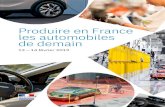 Produire en France les automobiles de demain · 2019. 12. 3. · L’automobile en France, un actif stratégique pour l’économie de notre pays…. Produire en France les automobiles
