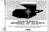 GUATEMALA MEMORY OF SILENCE...Prologue Guatemala is a country of contrasts and contradictions.Situated in the middle of the American continent, bathed by the waters of the Caribbean