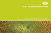 La colostomie - Conseils de la Ligue contre le cancer · 2020. 8. 12. · La méthode du lavement : l’irrigation colique 21 Les conditions à réunir 21 Les arguments en faveur