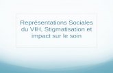 Représentations Sociales du VIH et impact sur le soinfr.ap-hm.fr/sites/default/files/files/Corevih/... · Etude de 2003 (Peretti-Watel), 2136 répondants vivant ... Études de cas