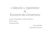 « Valeur(s) », Exploitation et Économie des Conventions · l’exploitation inverse en effet la maxime «Le bonheur des grands fait le bonheur des petits », qui constitue la clé