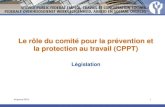 Le rôle du comité pour la prévention et la protection au ... · CPPT est compétent. • Le CPPT désigne une délégation qui se rend immédiatement sur place en cas de risques