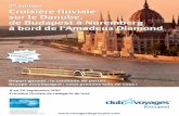 sur le Danube - departsdegroupes.com...sur le Danube 8 au 20 septembre 2 012 En participant aux voyages de Club Voyages [Groupes] vous consentez à l’utilisation des photos dans