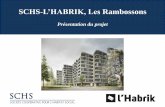 SCHS-L’HABRIK, Les Rambossons · 2020. 6. 3. · Créée en 2017 3 autres immeubles en développement Produire du logement abordable Protéger de la spéculation de la manière