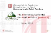 Pla Interdepartamental de Salut Pública |PINSAP| · 2015. 5. 21. · La Salut en totes les politiques és una prioritat estratègica a nivell internacional i estatal 4 Ojetius estratègis