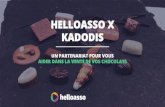 HELLOASSO X KADODIS · 2019. 7. 18. · 2 UN PARTENARIAT AU SERVICE DE VOTRE ASSOCIATION Kadodis et HelloAsso se sont associés afin de vous faire bénéficier d’outils et de services