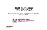 Programme INTRODUCTION AU CURLING niveau U-12Page 6 Curling Canada a créé 8 vidéos auxquelles vous pouvez accéder en ligne afin de vous aider avec ce programme Introduction au