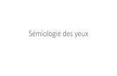 Sémiologie des yeux - الموقع الأول للدراسة في الجزائرuniv.ency-education.com/uploads/1/3/1/0/13102001/semio3...Université des Frères Mentouri Faculté