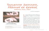 Susanne Janssen, Hänsel et Gretel, · 2009. 5. 5. · Susanne Janssen, est un parfait exemple pour s’initier à l'art du livre illustré. Ce n'est pas par hasardque Susanne Janssen