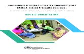 PROGRAMMES D’AGENTS DE SANTÉ COMMUNAUTAIRES · souvent nommées « agents de santé communautaires », pour aider à fournir des services de soins de santé primaires aux populations