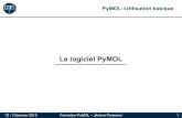 Le logiciel PyMOL - IN2P3 Events Directory (Indico) · PDF file neighbor s1 nbr. S1 Sélectionne les atomes directement reliés à s1. PyMOL::Utilisation basique 12 / 13 janvier 2015