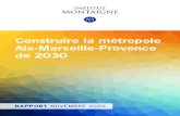 Construire la métropole Aix-Marseille-Provence de 2030...7 Rythmée par de nombreux workshops, conférences, près d’une cinquantaine d’auditions et coordonnée par un comité