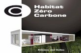 Habitat Zéro Carbone · 4 HISTORIQUE DU PROJET Présenté par les Éditions des Halles, société spécia-lisée dans la presse bâtiment, Habitat Zéro Carbone est un prototype